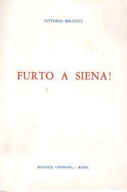 Furto a Siena!, Vittorio Bellucci